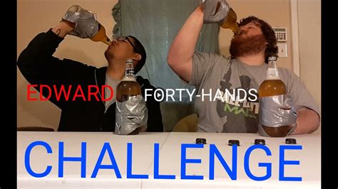 Edward Forty Hands CHALLENGE YouTube