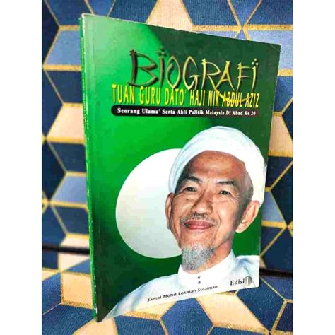 Biografi Tuan Guru Dato Haji Nik Abdul Aziz Shopee Malaysia