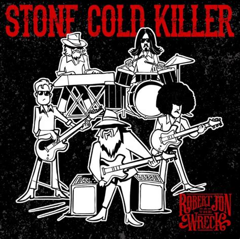 Robert Jon The Wreck Announce New Single Stone Cold Killer