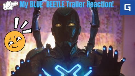 My Blue Beetle Reaction Trailer Youtube