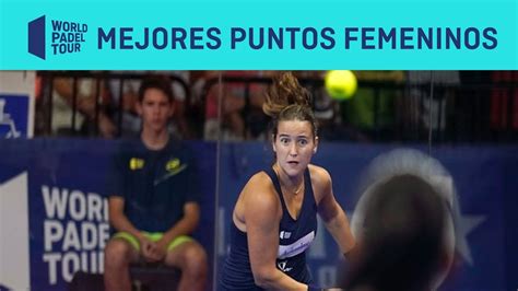 Los Tres Mejores Puntos Femeninos Del Menorca Open Padel World Press 2023