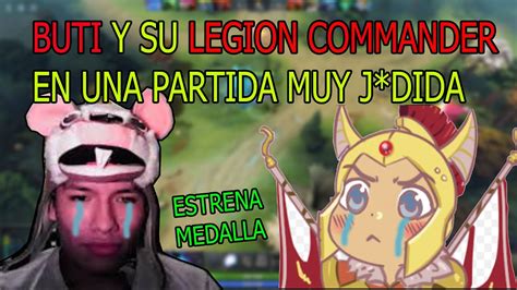 Buti Estrena Medalla Y Pickea Su Lc En Dota Hard Dota Gameplay