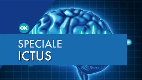 Ictus Cerebrale Si Possono Prevenire Casi Su Ok Salute E Benessere