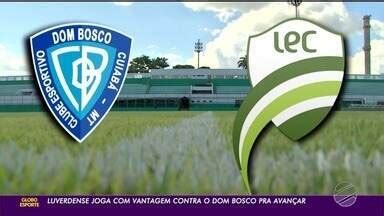 Globo Esporte MT Luverdense Joga Vantagem Contra O Dom Bosco Pra