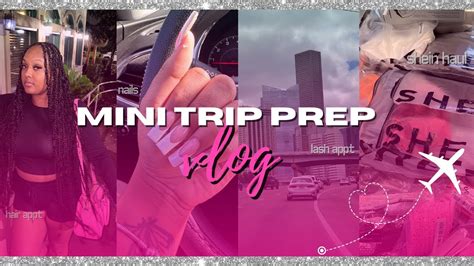 Mini Trip Prep Vlog Hair Appt Lashes Shein Haul I Quit My Job