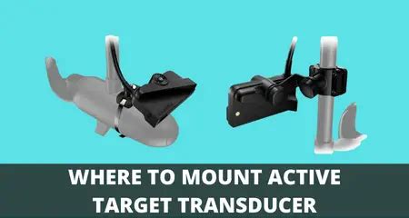 Where To Mount Lowrance Active Target Transducer Explained