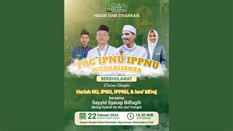 Pac Ipnu Ippnu Wedarijaksa Bersholawat Dalam Rangka Harlah Nu Ipnu