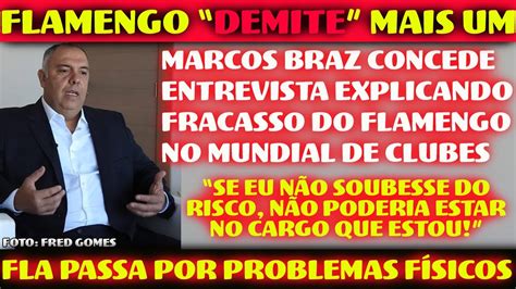 FLAMENGO DEMITE MAIS UM FLA ENFRENTA PROBLEMAS FÍSICOS BRAZ TENTA