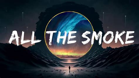 Tyla Yaweh All The Smoke Lyrics Feat Gunna And Wiz Khalifa