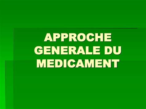 PPT APPROCHE GENERALE DU MEDICAMENT PowerPoint Presentation Free