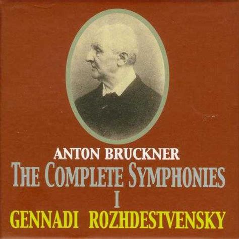 Rozhdestvensky Bruckner The Complete Symphonies Vol 1 2 2 X 8 CD