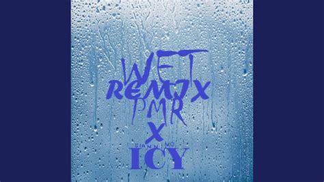 Wet Feat Icy Youtube