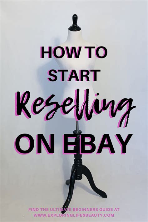 Reselling On Ebay The Ultimate Beginners Guide Exploring Lifes