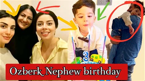 Özge yagiz and Gökberk demirci celebrated nephew birthday with family