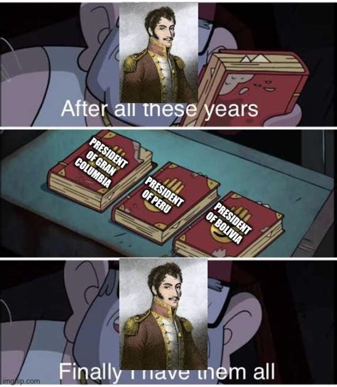 Making A Meme Out Of Every Extra History Episode Part 96 Simón Bolívar