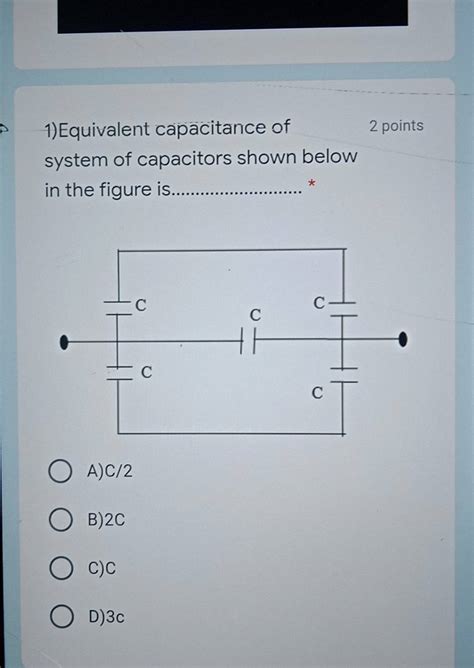 Equivalent Capacitance Of 2 Points System Of Capacitors Shown Below In T