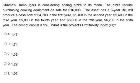 Solved Charlie S Hamburgers Is Considering Adding Pizza To Chegg