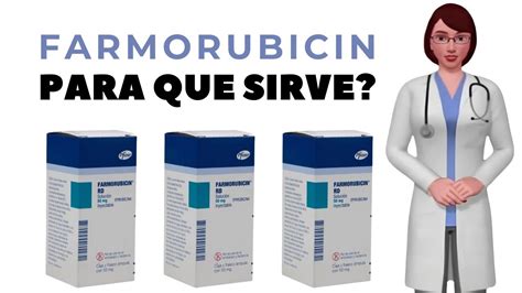 FARMORUBICIN Que Es Y Para Que Sirve Farmorubicin Como Usar