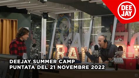 Deejay Summer Camp Puntata Del 21 Novembre 2022 YouTube