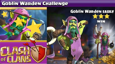 Easily Stars Win Goblin Warden Challenge On Clash Of Clans Season