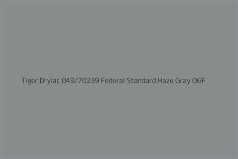 Tiger Drylac Federal Standard Haze Gray Ogf Color Hex Code