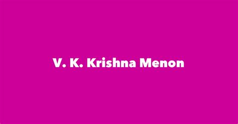 V. K. Krishna Menon - Spouse, Children, Birthday & More