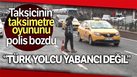 Taksicinin 250 Liralık Taksimetre Oyununu Polis Bozdu YouTube