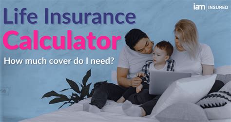 Life Insurance Calculator Iam INSURED