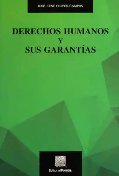 Derechos Humanos Y Sus Garantías José Rene Olivos Campos Rappi