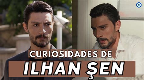 Ilhan Sen Conoce Curiosidades Del Protagonista De La Serie Turca Safir