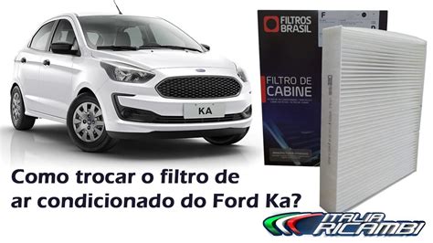 Como Trocar O Filtro De Ar Condicionado Do Ford Ka Tutorial Youtube