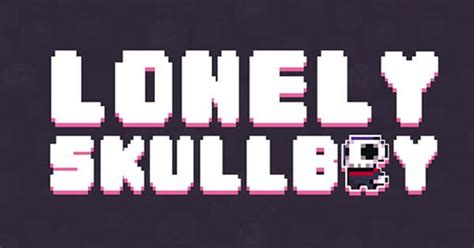 Play » Lonely Skullboy « on Web Browser Games