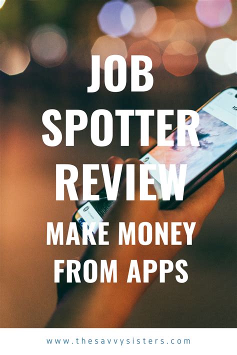 Job Spotter App Review App Reviews Earn Money Job