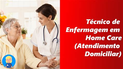 Técnico de Enfermagem em Homecare YouTube