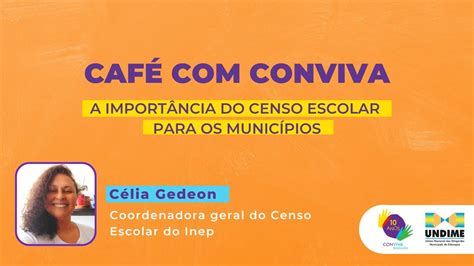 Café Conviva A importância do Censo Escolar para os municípios