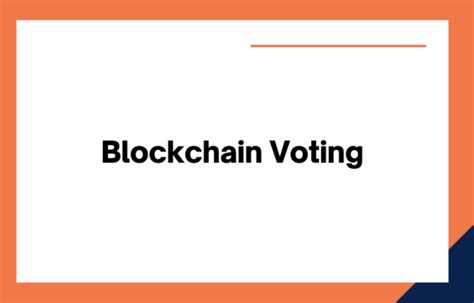 How To Improve Election Voting System With Blockchain