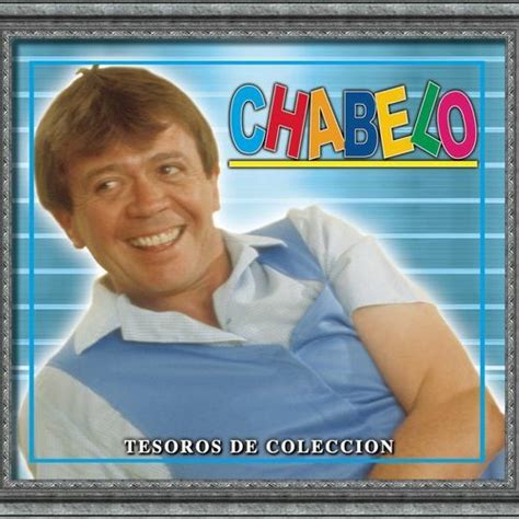 Chabelo M Sica Canciones Letras Esc Chalas En Deezer