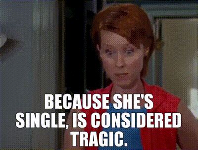 YARN Because She S Single Is Considered Tragic Sex And The City S E Romance