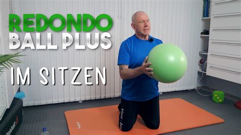 Übungen im Sitzen mit dem Redondo Ball Plus YouTube