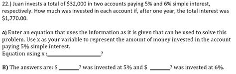 Solved 22 Juan Invests A Total Of 32 000 In Two Accounts Chegg