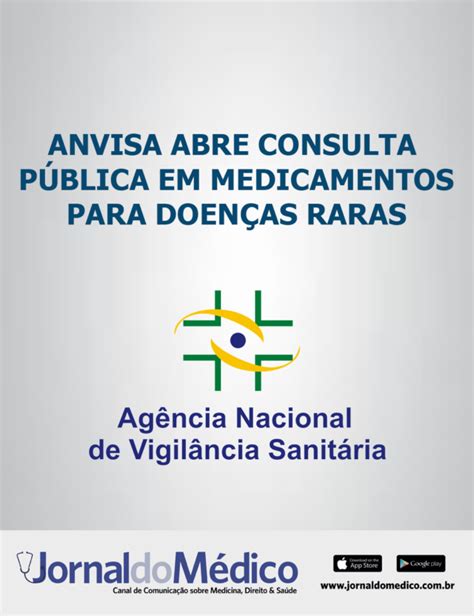 Anvisa Abre Consulta Pública Em Medicamentos Para Doenças Raras