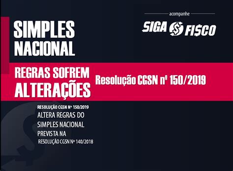 Resolução Cgsn Nº 150 2019 Altera Regras Do Simples Nacional