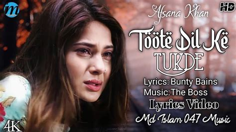 Toote Dil Ke Tukde Lyrics Afsana Khan Bunty Bains Pari Pandher