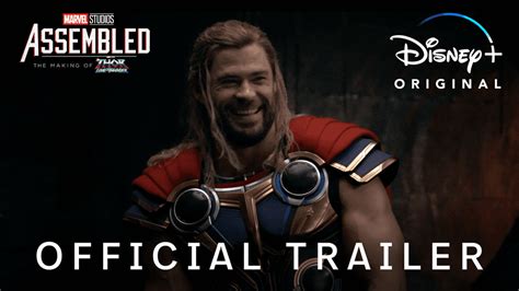 Marvel Studios Assembled The Making Of Thor Love And Thunder Is Now