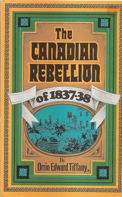 Canadian Rebellion Of 1837 38 The The Relations Of The United States To The Canadian