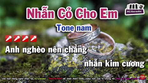 Karaoke Nhẫn Cỏ Cho Em Tone Nam YouTube