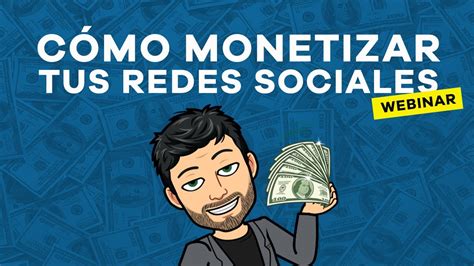 Cómo MONETIZAR tus redes sociales GANAR DINERO con tus redes