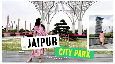 City Park Mansarovar Jaipur Videshon Wali Vibe Youtube