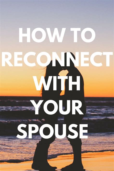 How To Reconnect With Your Spouse Emotionally Sexually Spiritually