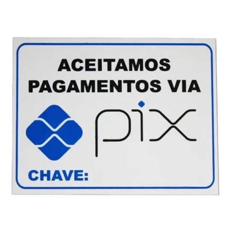 Placa Aceitamos Pagamento Via Pix Espa O Chave X Cm Desconto